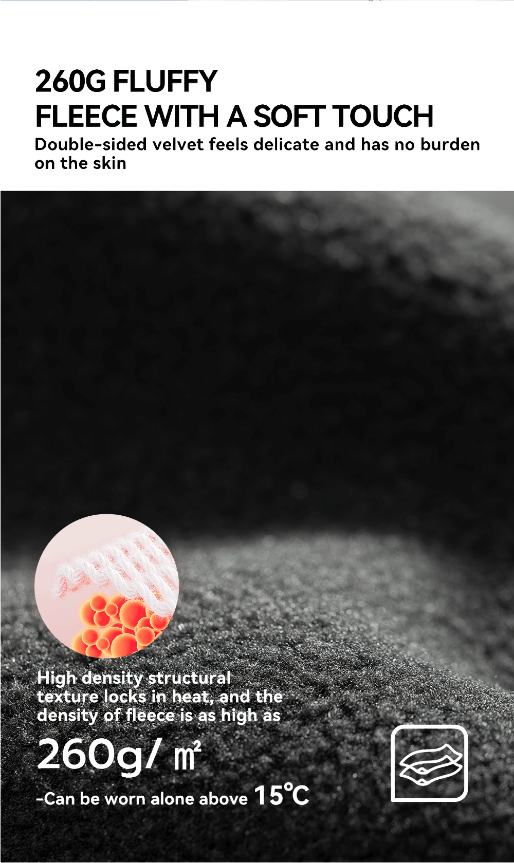 Close-up texture of 260g fleece jacket, highlighting soft touch and high-density heat retention for outdoor wear above 15°C.