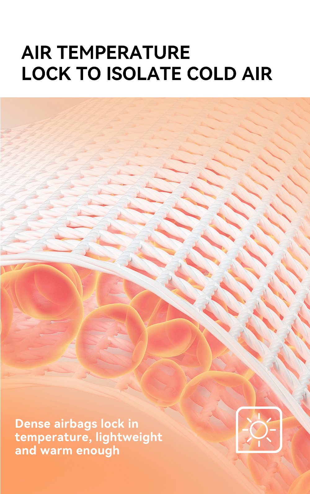Close-up of innovative air temperature lock fabric isolating cold air, with dense airbags for lightweight warmth.