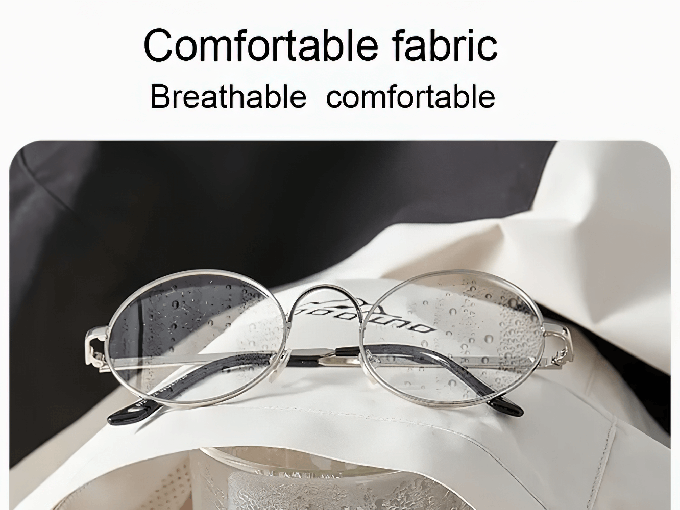 Round glasses on waterproof fabric emphasizing comfort and breathability.